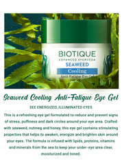 Biotique Seaweed cooling anti-fatigue eye gel